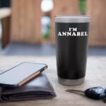 I'm Annabel, My Name Is Annabel, I am Annabel, Personalized Stainless Steel Insulated Tumbler - Image 8