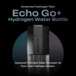 Echo Go+ Hydrogen Water Bottle - Hydrogen Infusion Technology - Rechargeable Water Bottle - SPE & PEM Purification - Active Hydration Support for Skin Health & Immune Function - 10 oz - Image 3