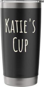 Katie's Cup, Girl's Funny Custom Personalized Women's Name Stainless Steel Insulated Tumbler - Image 4
