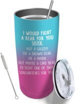 Circuframe Travel Coffee Tumbler 20 oz Tumbler I Would Fight a Bear for You Sister Tumbler with Lid and Straw Insulated Tumbler Stainless Steel Tumblers Funny Gifts for Women - Image 3