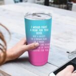 Circuframe Travel Coffee Tumbler 20 oz Tumbler I Would Fight a Bear for You Sister Tumbler with Lid and Straw Insulated Tumbler Stainless Steel Tumblers Funny Gifts for Women - Image 5
