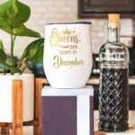 Happy Birthday December Queens Are Born In Customized Name Tumbler Personalized With Lid Engraved 12oz 30oz Lid - Image 5