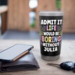 JULIA Personalized Name Funny Cute Custom JULIA Name Stainless Steel Insulated Tumbler - Image 8