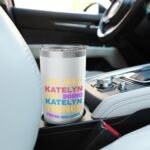 I'm Just Katelyn Doing Katelyn Things You're Welcome Stainless Steel Insulated Tumbler - Image 5