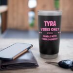 TYRA Personalized Name Funny Cute Custom TYRA Name Stainless Steel Insulated Tumbler - Image 6