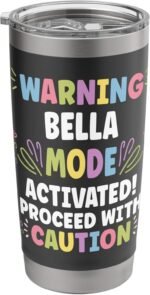 BELLA Personalized Name Funny Cute Custom BELLA Name Stainless Steel Insulated Tumbler - Image 2