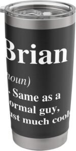 Brian Definition Name Cool Funny Personalized Birthday Stainless Steel Insulated Tumbler - Image 2