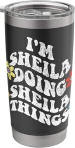 Retro Groovy Im SHEILA Doing SHEILA Things Funny Mother's Stainless Steel Insulated Tumbler - Image 2